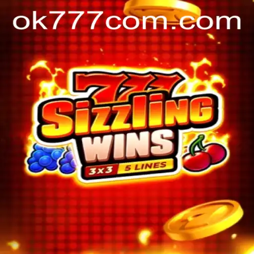 Exploring the Thrills of 777 Sizzling Wins with OK777