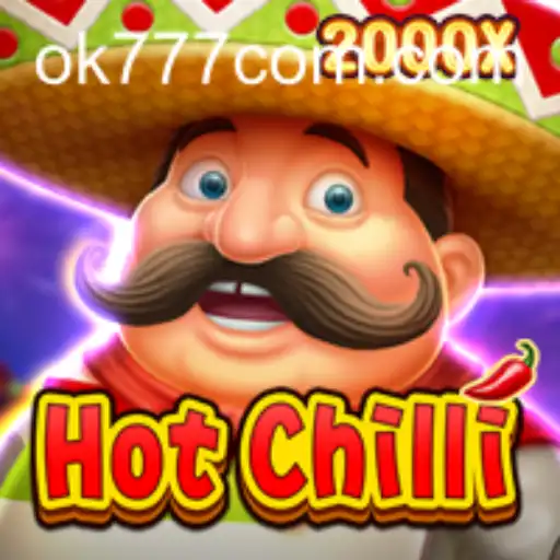 Exploring HotChilli - The Exciting Gaming Phenomenon with OK777