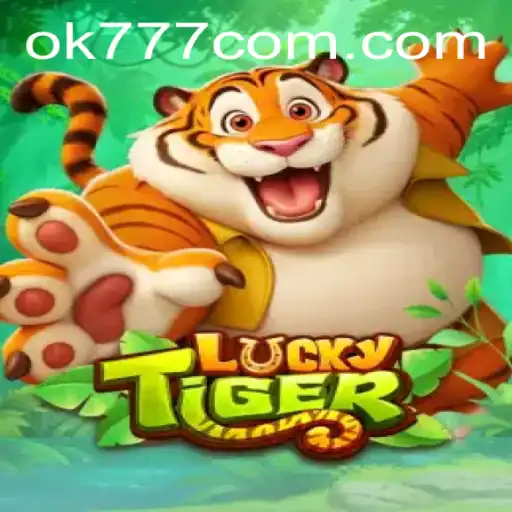 Exploring the Exciting World of LuckyTiger with OK777